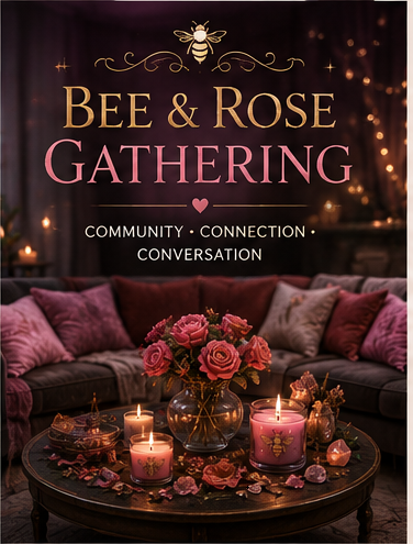 Bee & Rose Gathering - Saturday, August 22 at 7pm